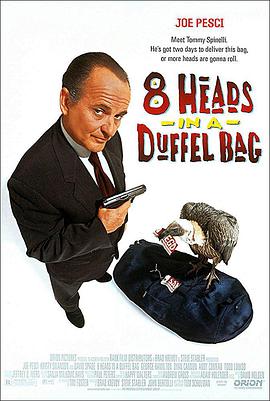 糖心vlog官方入口《一个布袋八个头 8 Heads in a Duffel Bag》免费在线观看
